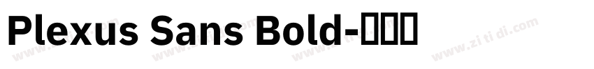 Plexus Sans Bold字体转换 Plexus Sans Bold字体转换